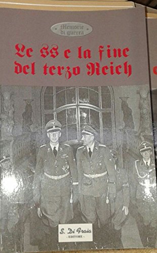 Le ss e la fine del terzo reich