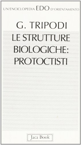 Le strutture biologiche protoctisti