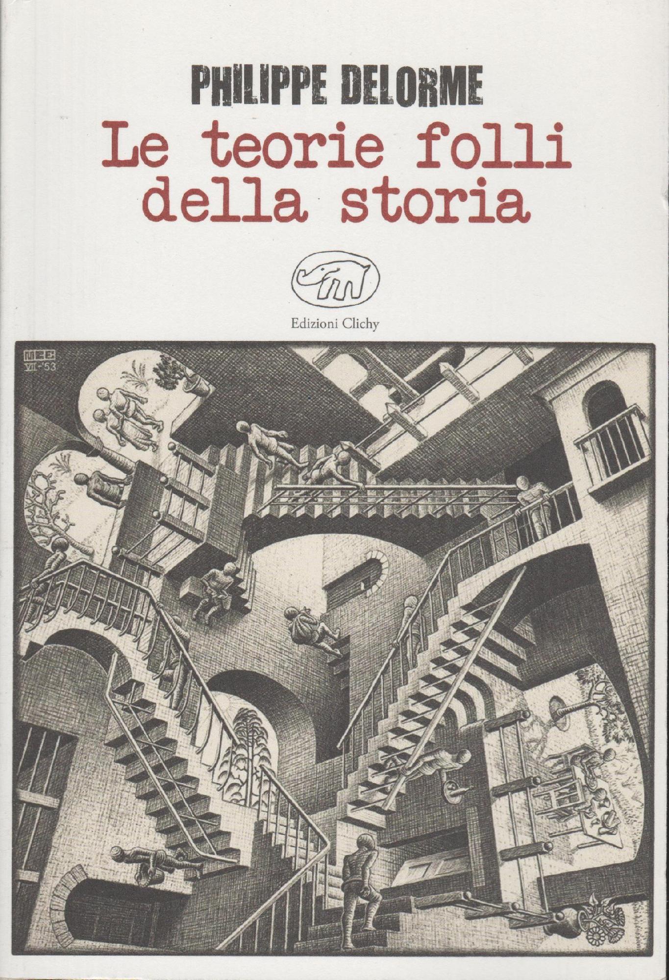 Le teorie folli della storia