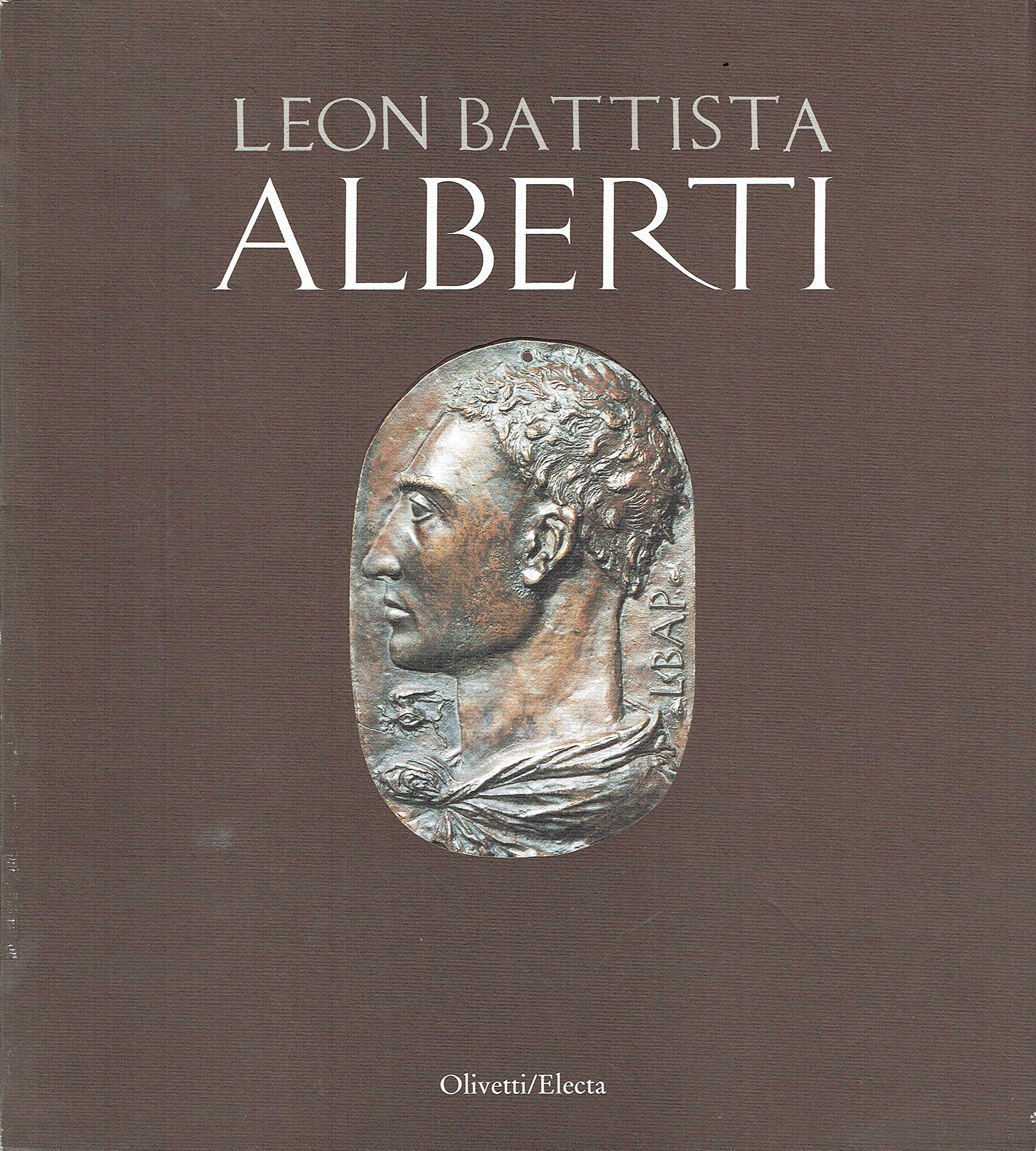 Leon Battista Alberti. Catalogo della mostra (Mantova, 1994). Ediz. illustrata