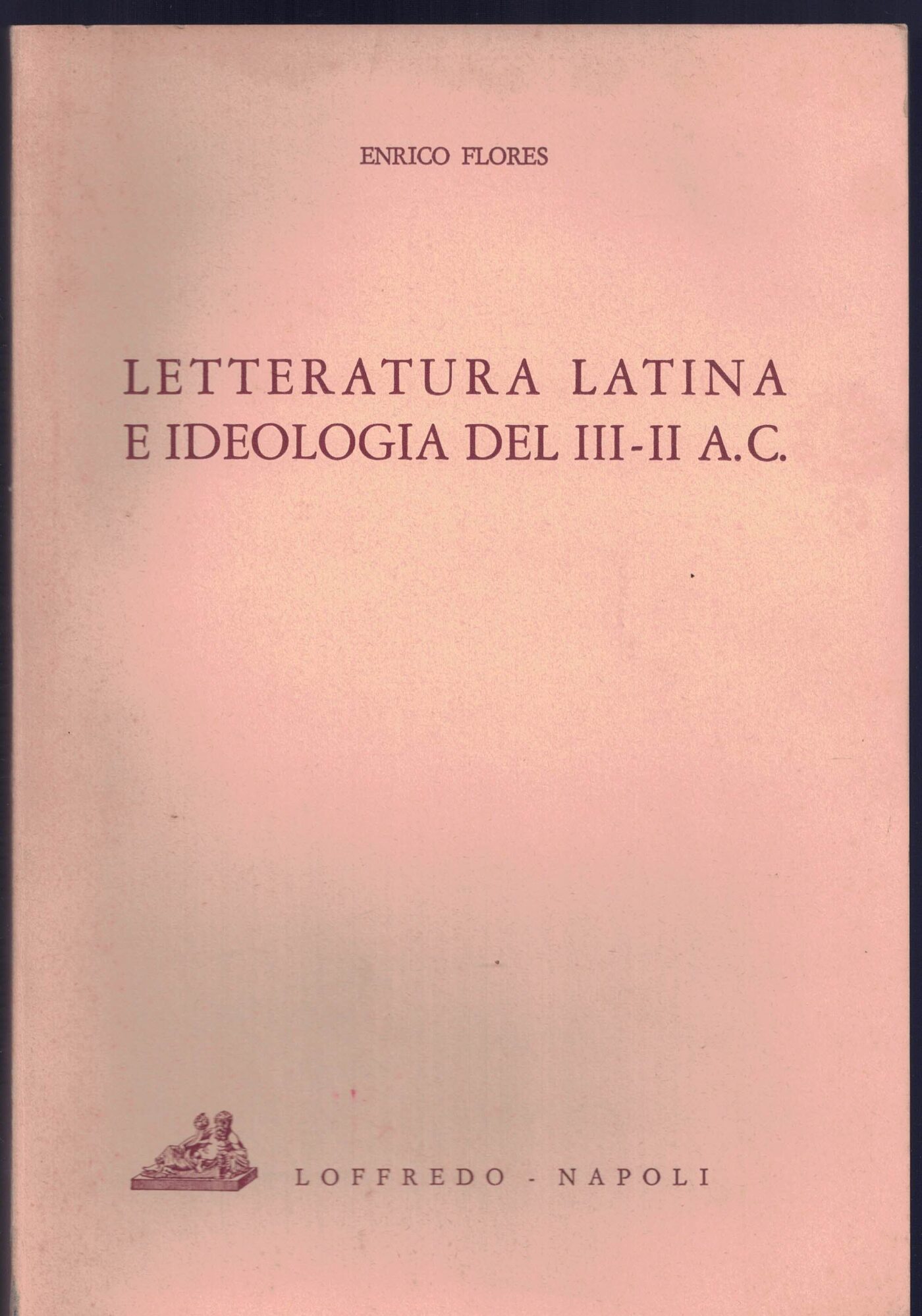 Letteratura latina e ideologia del III-II A.C.