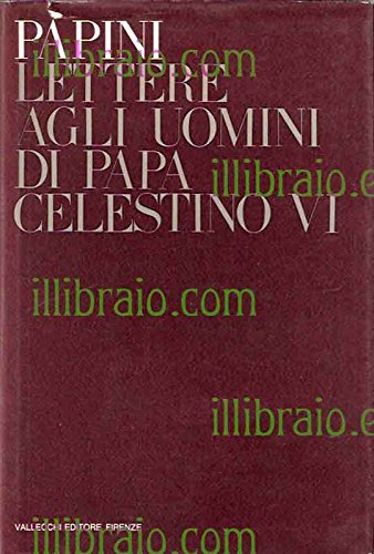 Lettere agli uomini di Papa Celestino VI.