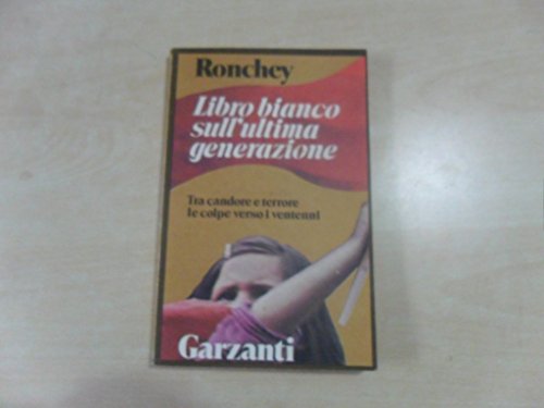 LIBRO BIANCO SULL'ULTIMA GENERAZIONE - TRA CANDORE E TERRORE LE …