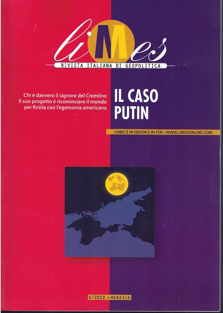 Limes. Rivista italiana di geopolitica. Il caso Putin (2022) (Vol. …