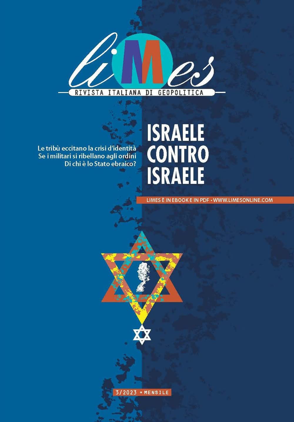 Limes. Rivista italiana di geopolitica. Israele contro Israele (2023) (Vol. …