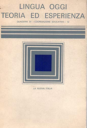 Lingua oggi - Teoria ed esperienza - Quaderni di " …