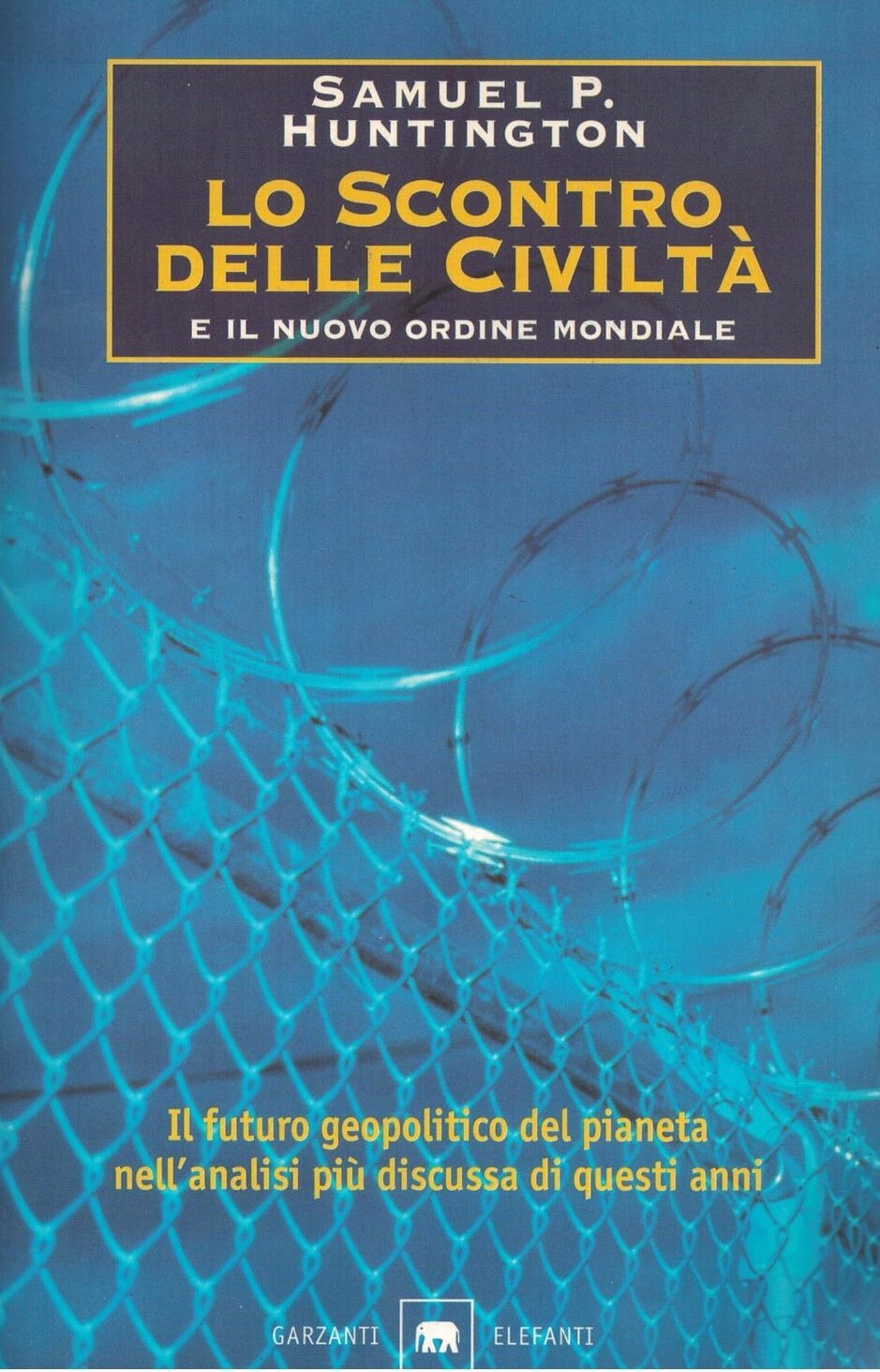 Lo scontro delle civiltà e il nuovo ordine mondiale