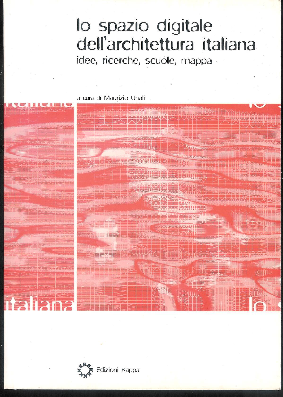 Lo spazio digitale dell'architettura italiana: idee, ricerche, scuole, mappa : …
