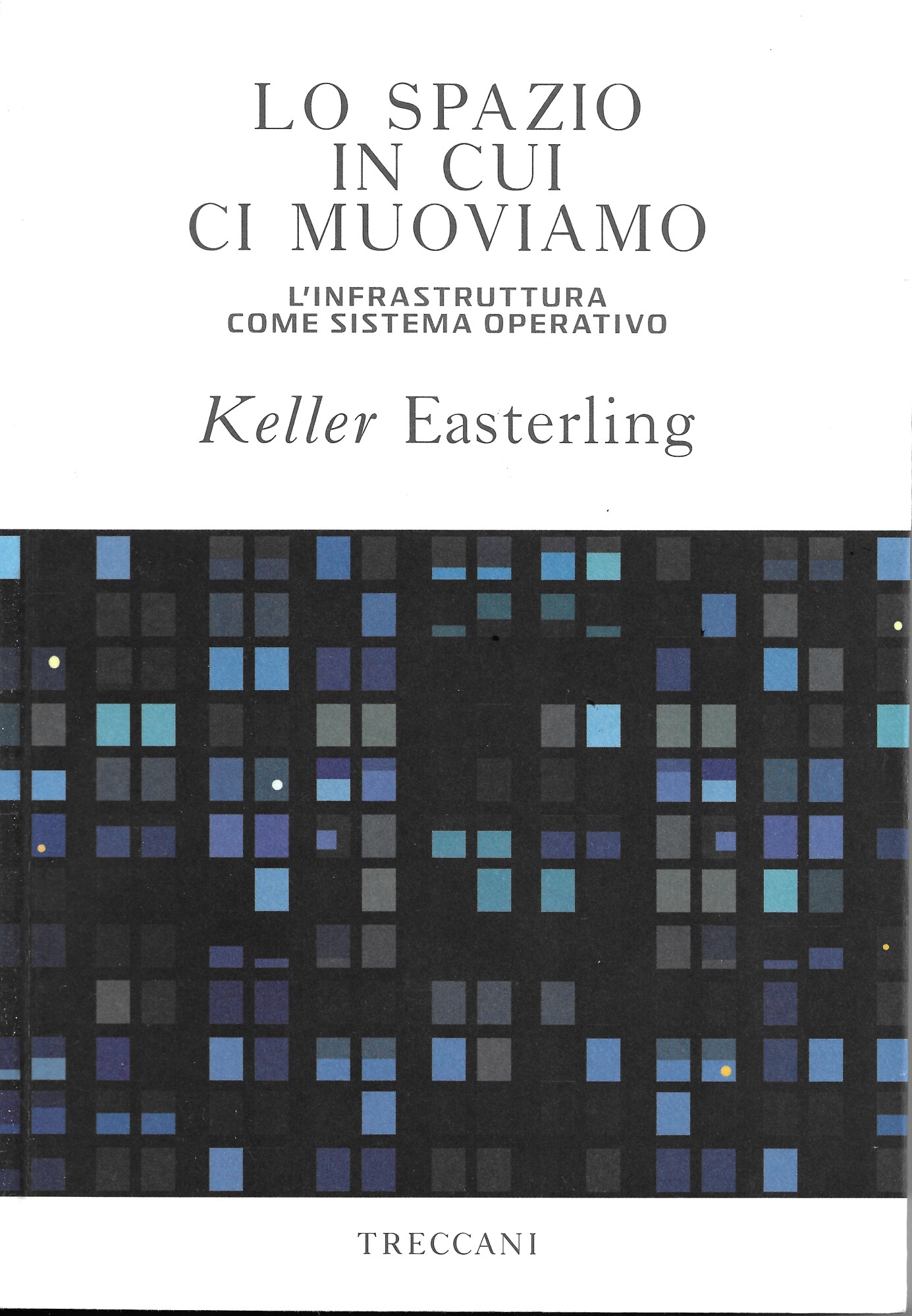 Lo spazio in cui ci muoviamo. L'infrastruttura come sistema operativo