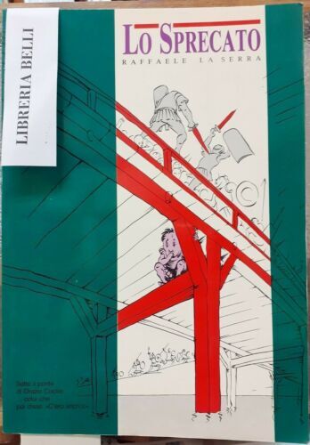LO SPRECATO. REMINISCENZE DI GIOVENTU' DI UN PICCOLO-BORGHESE SPREGIUDICATO