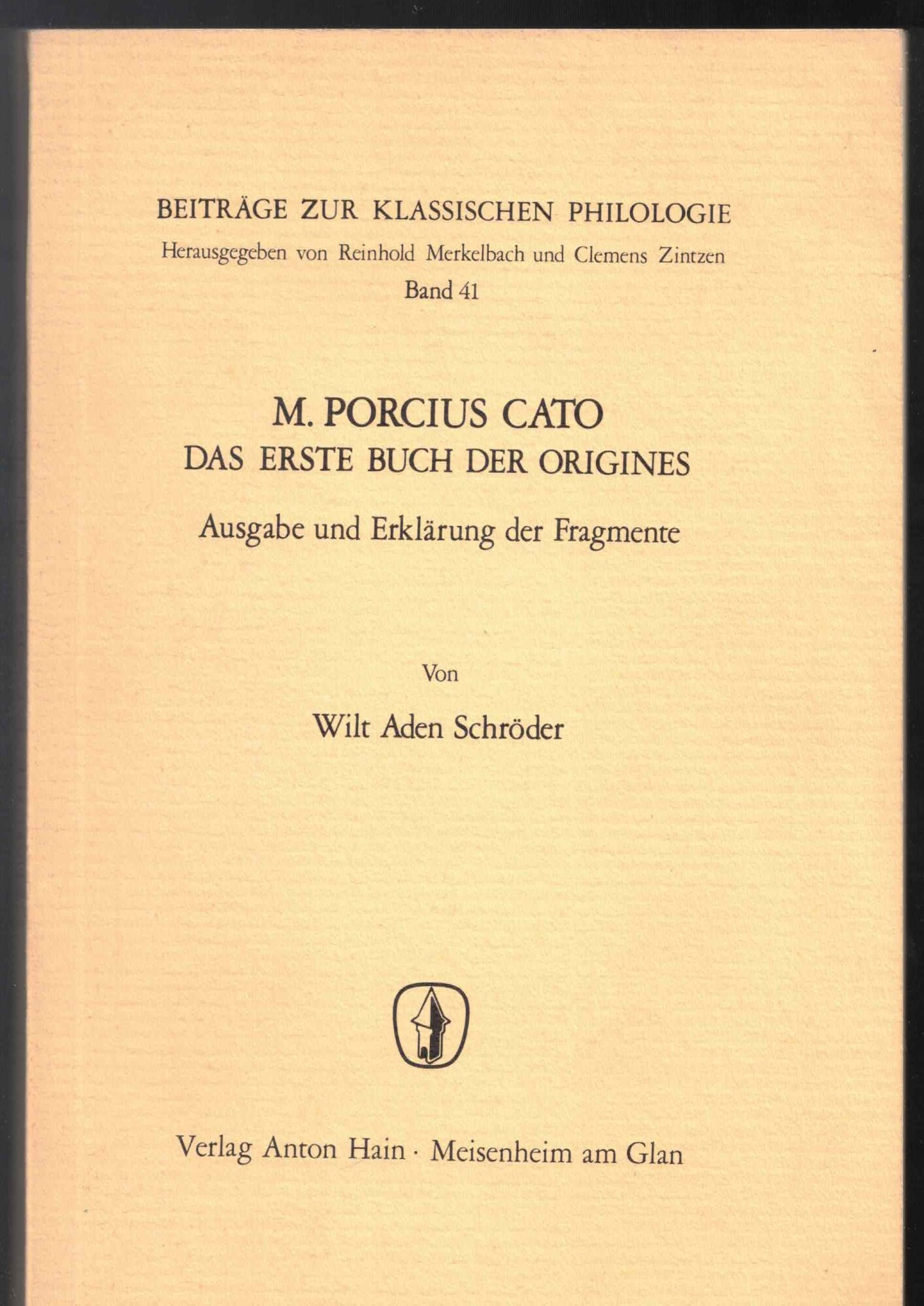 M. Porcius Cato: Das Erste Buch der Origines. Ausgabe und …