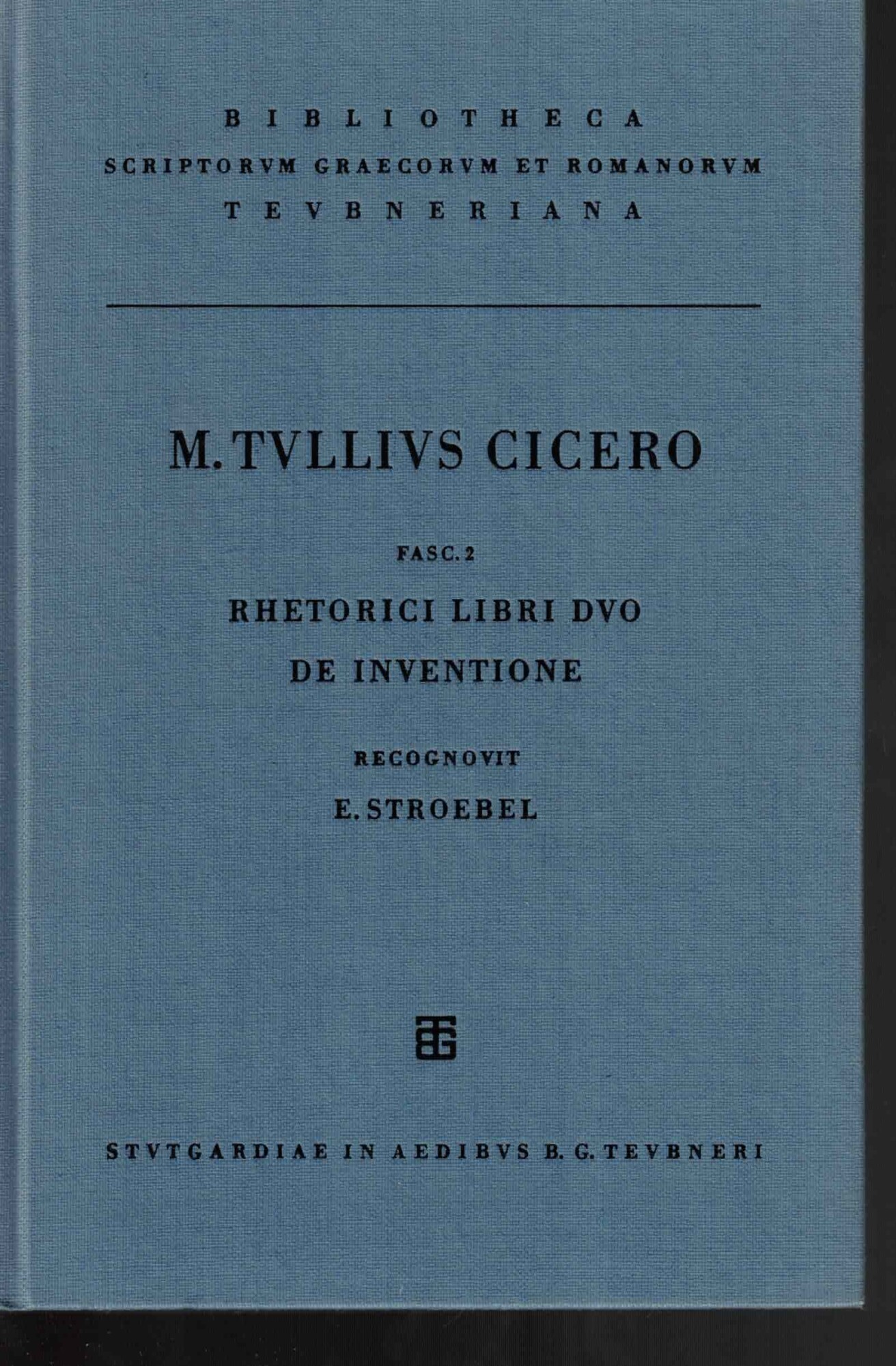 M. Tulli Ciceronis Scripta quae Manserunt Omnia. Fasc. 2