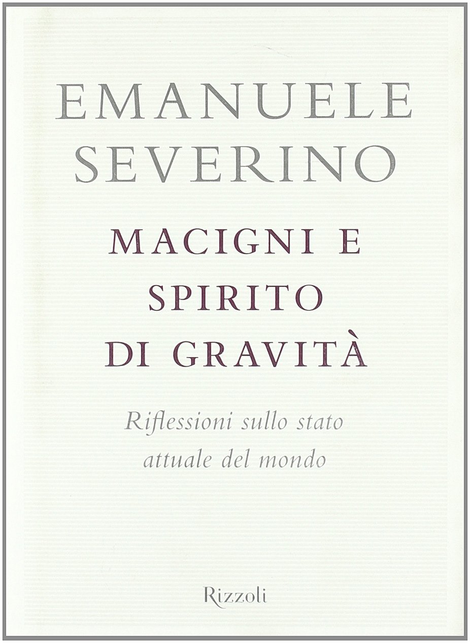 Macigni e spirito di gravità. Riflessioni sullo stato attuale del …
