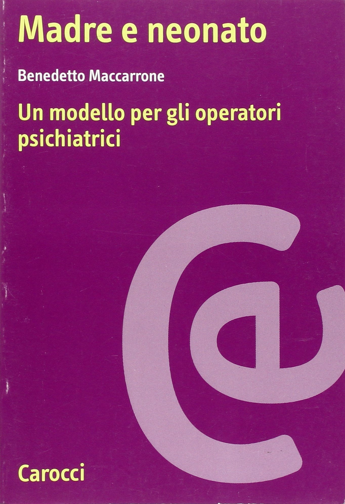 Madre e neonato. Un modello per gli operatori psichiatrici