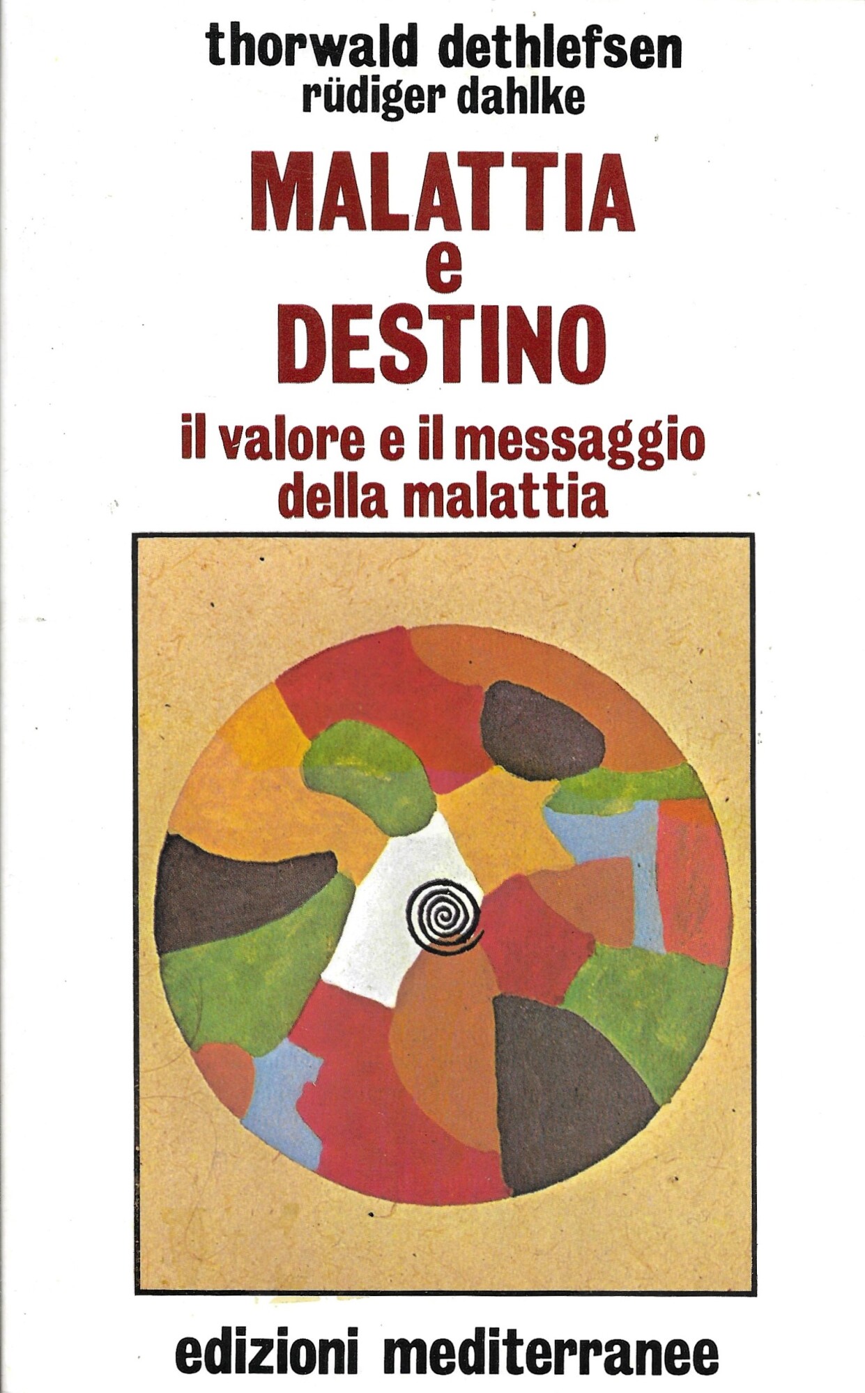 Malattia e destino. Il valore e il messaggio della malattia