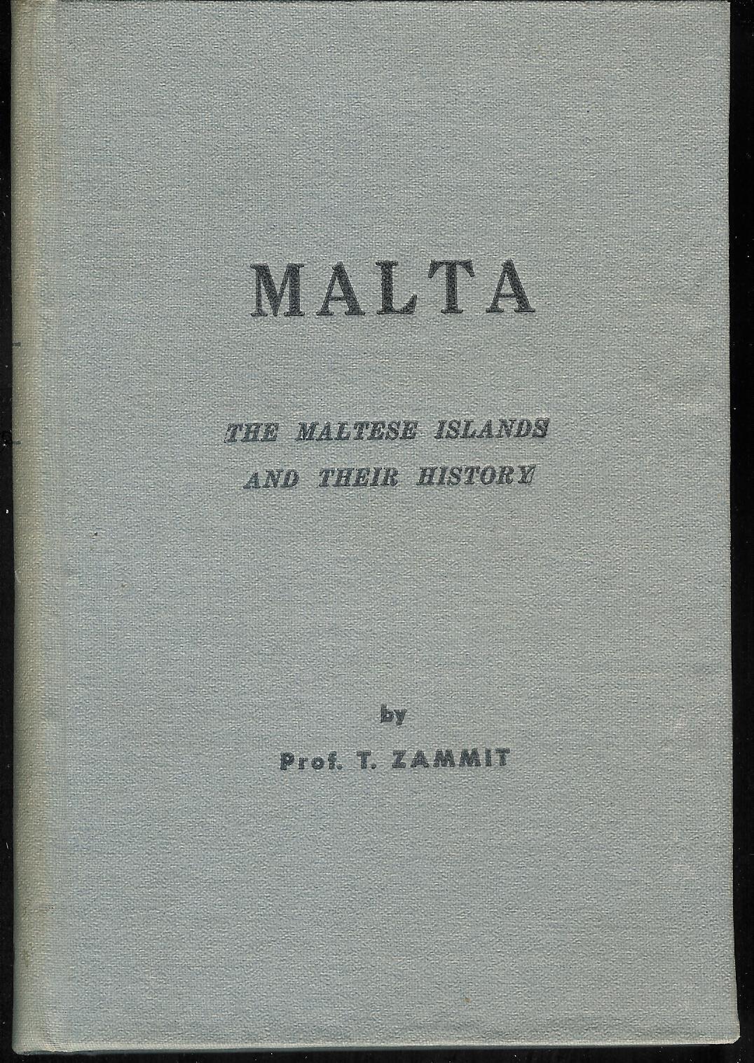 MALTA. THE MALTESE ISLANDS AND THEIR HISTORY