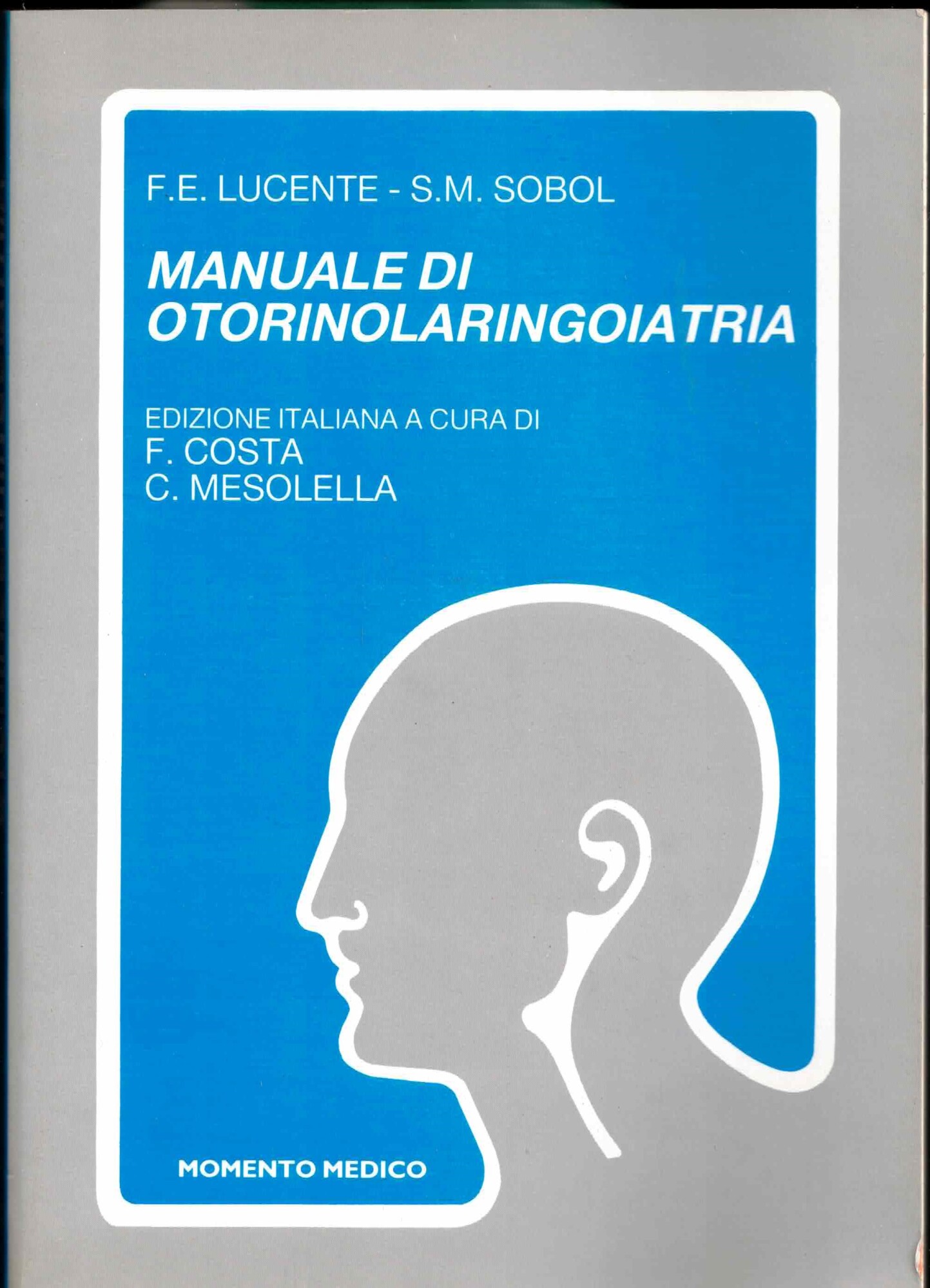 manuale di otorinolaringoiatria. edizione italiana.