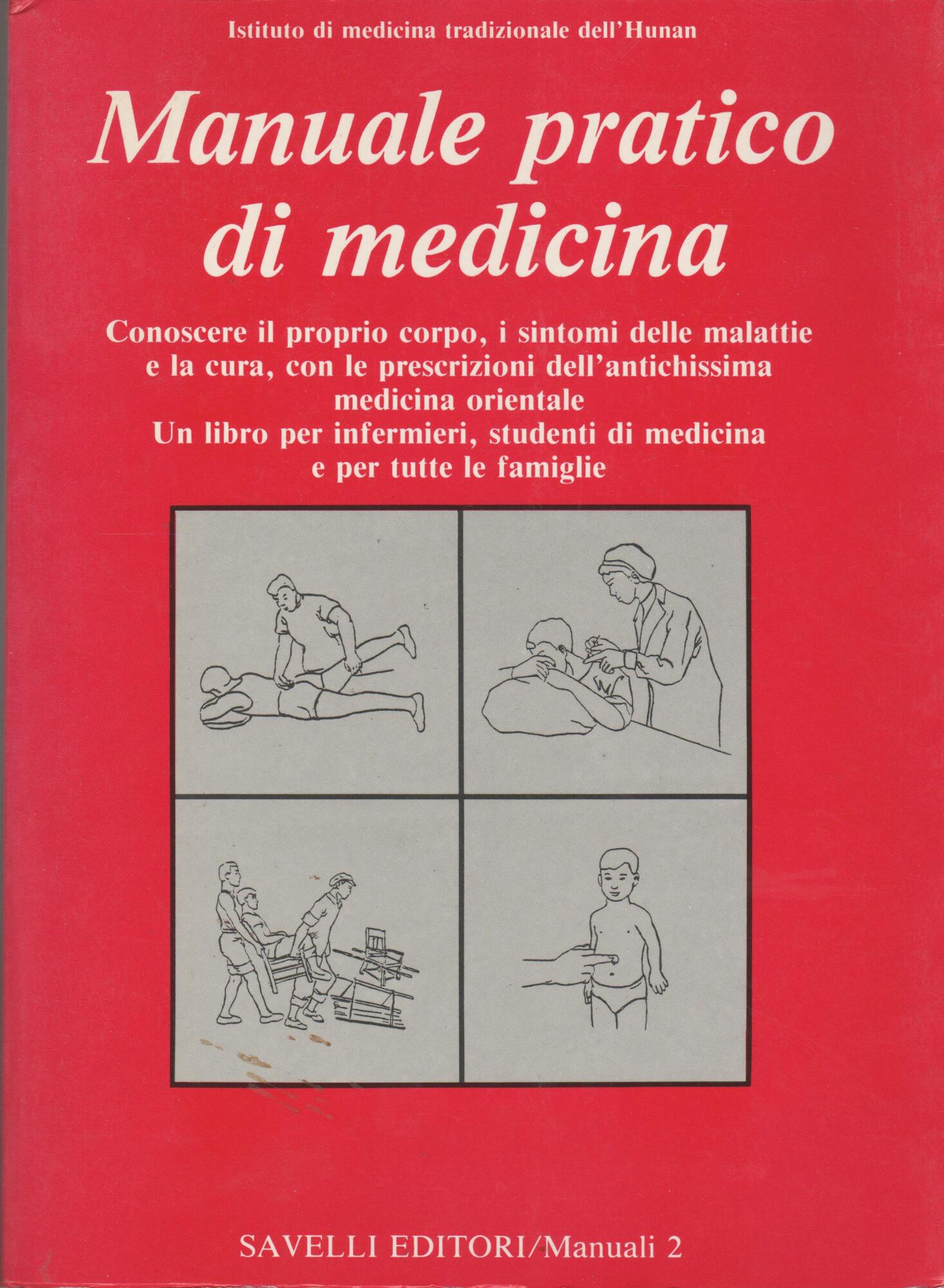 MANUALE PRATICO DI MEDICINA Conoscere il proprio corpo, i sintomio …