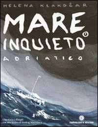 MARE INQUIETO 1. ADRIATICO