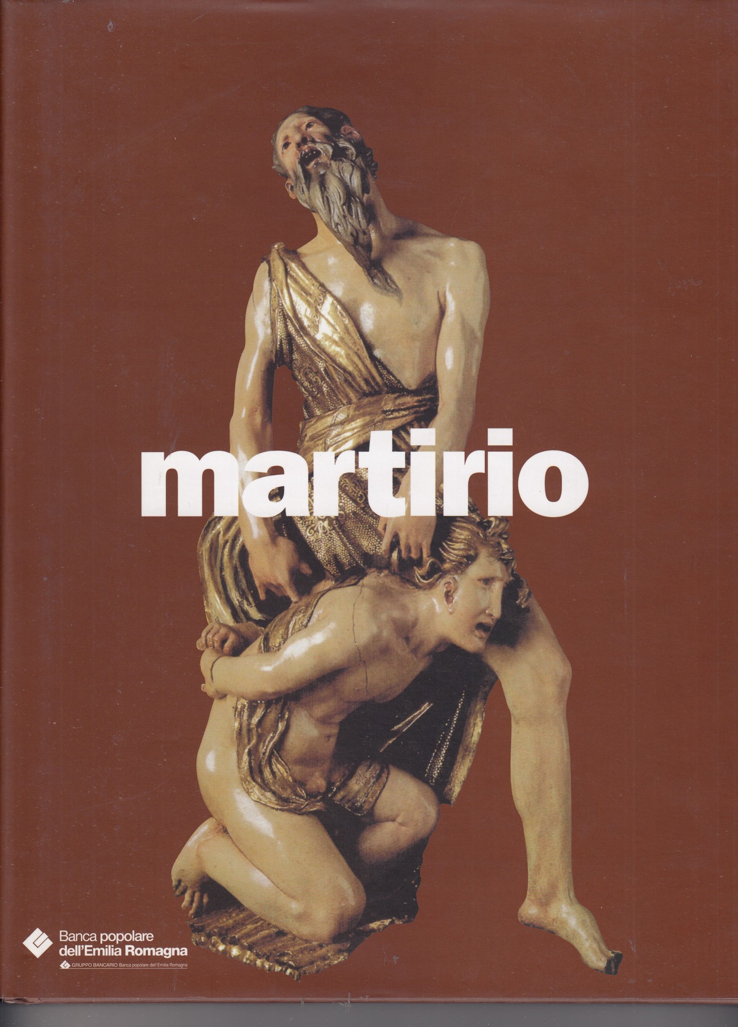 Martirio - Il sacrificio di sé nelle tradizioni religiose