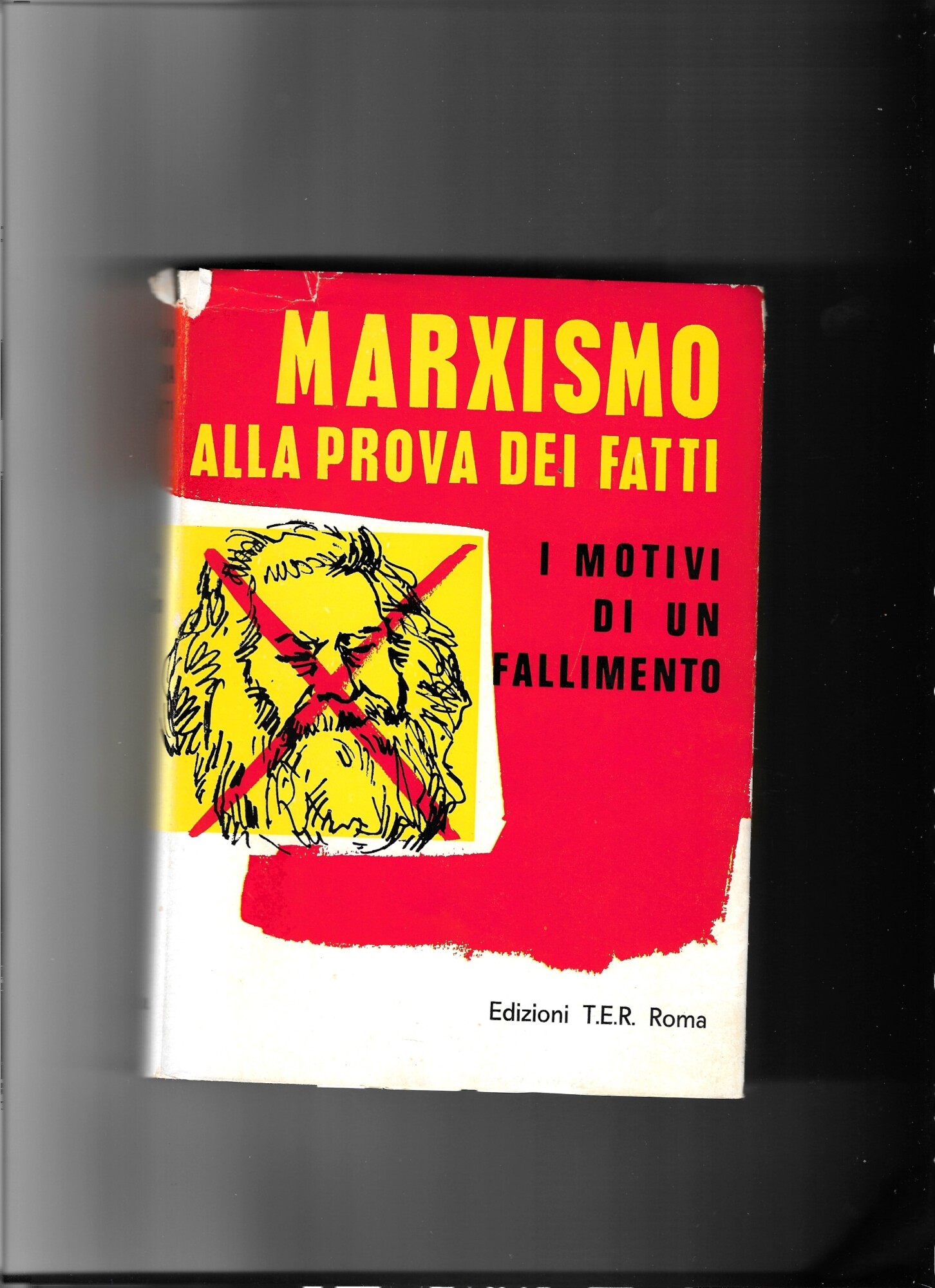 Marxismo alla prova dei fatti I motivi di un fallimento