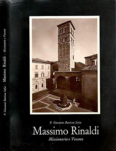 Massimo Rinaldi. Missionario e vescovo.