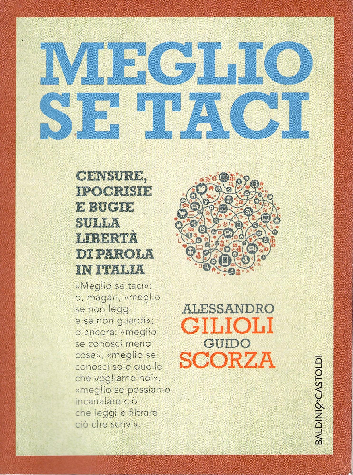 Meglio se taci : censure, ipocrisie e bugie sulla libertà …