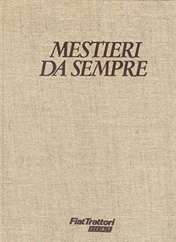 Mestieri da sempre