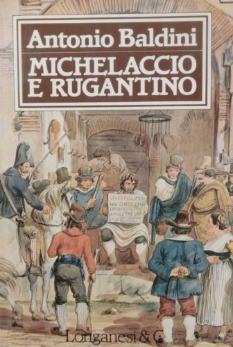 Michelaccio e Rugantino.