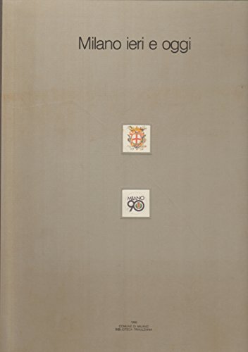 Milano ieri e oggi