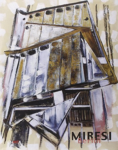 Miresi. Berlin. Catalogo della mostra (Berlino, 12-31 ottobre 2004). Ediz. …