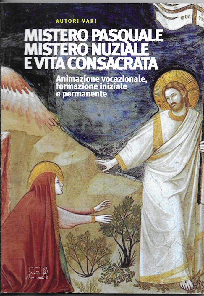 MISTERO PASQUALE MISTERO NUZIALE E VITA CONSACRATA