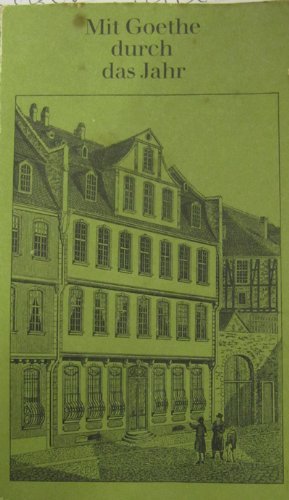 Mit Goethe durch das Jahr. Ein Kalender für das Jahr …