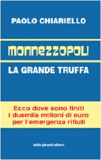 Monnezzopoli. La grande truffa