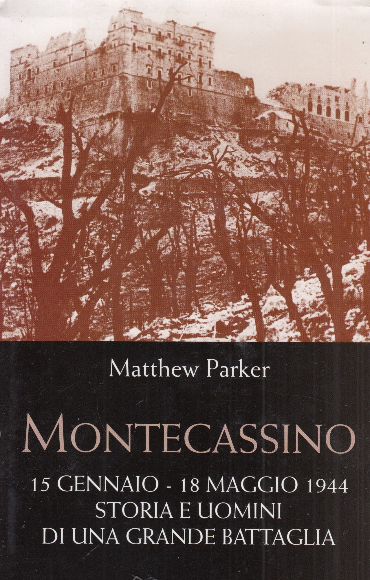 Montecassino. 15 gennaio-18 maggio 1994. Storia e uomini di una …