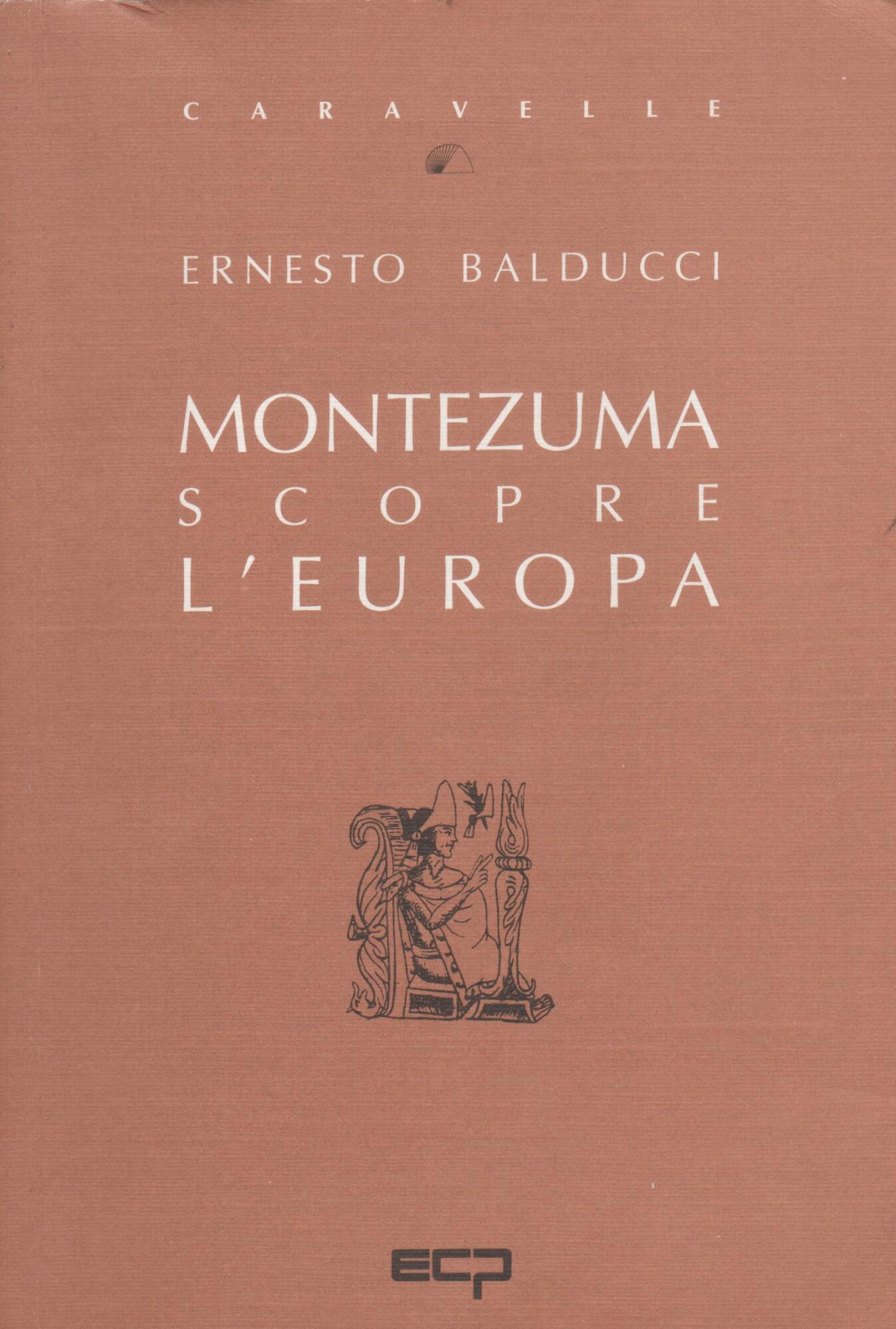 MONTEZUMA SCOPRE L'EUROPA