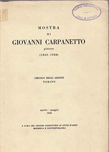 Mostra di Giovanni Carpanetto pittore ( 1863-1928 )