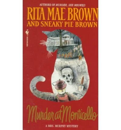 ["Murder at Monticello" or "Old Sins"] [by: Rita Mae Brown]