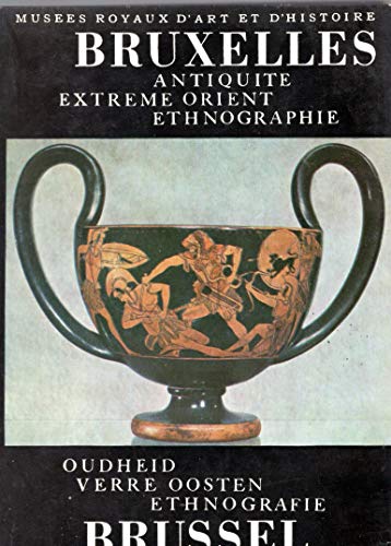 Musees Royaux et d'Histoire Bruxelles antiquité extreme orient ethnographie