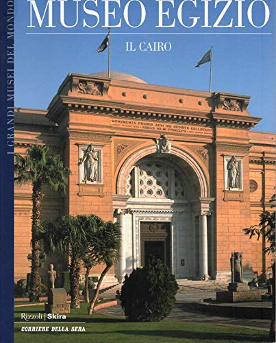 Museo Egizio - Il Cairo Corriere della sera