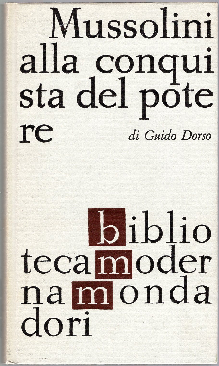 Mussolini alla conquista del potere