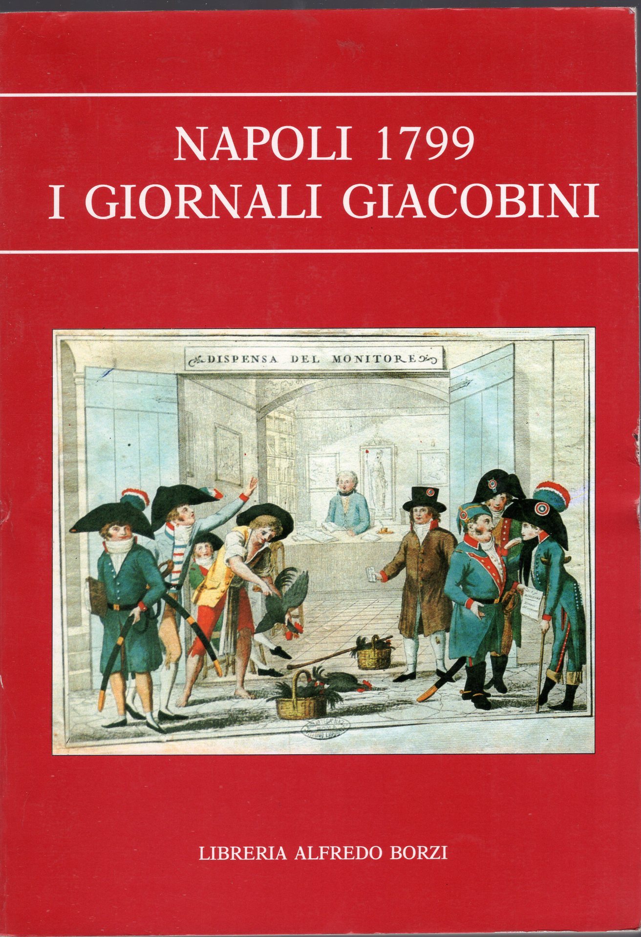 Napoli 1799 i giornali giacobini.