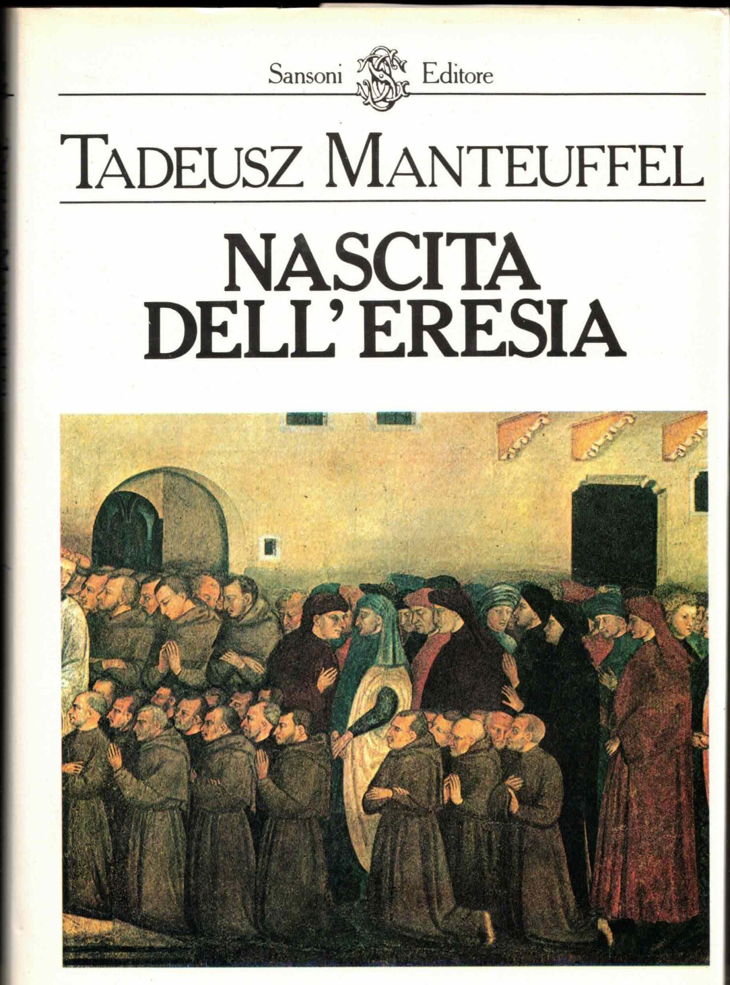 Nascita dell'eresia Tadeusz Manteuffel Sansoni 1986