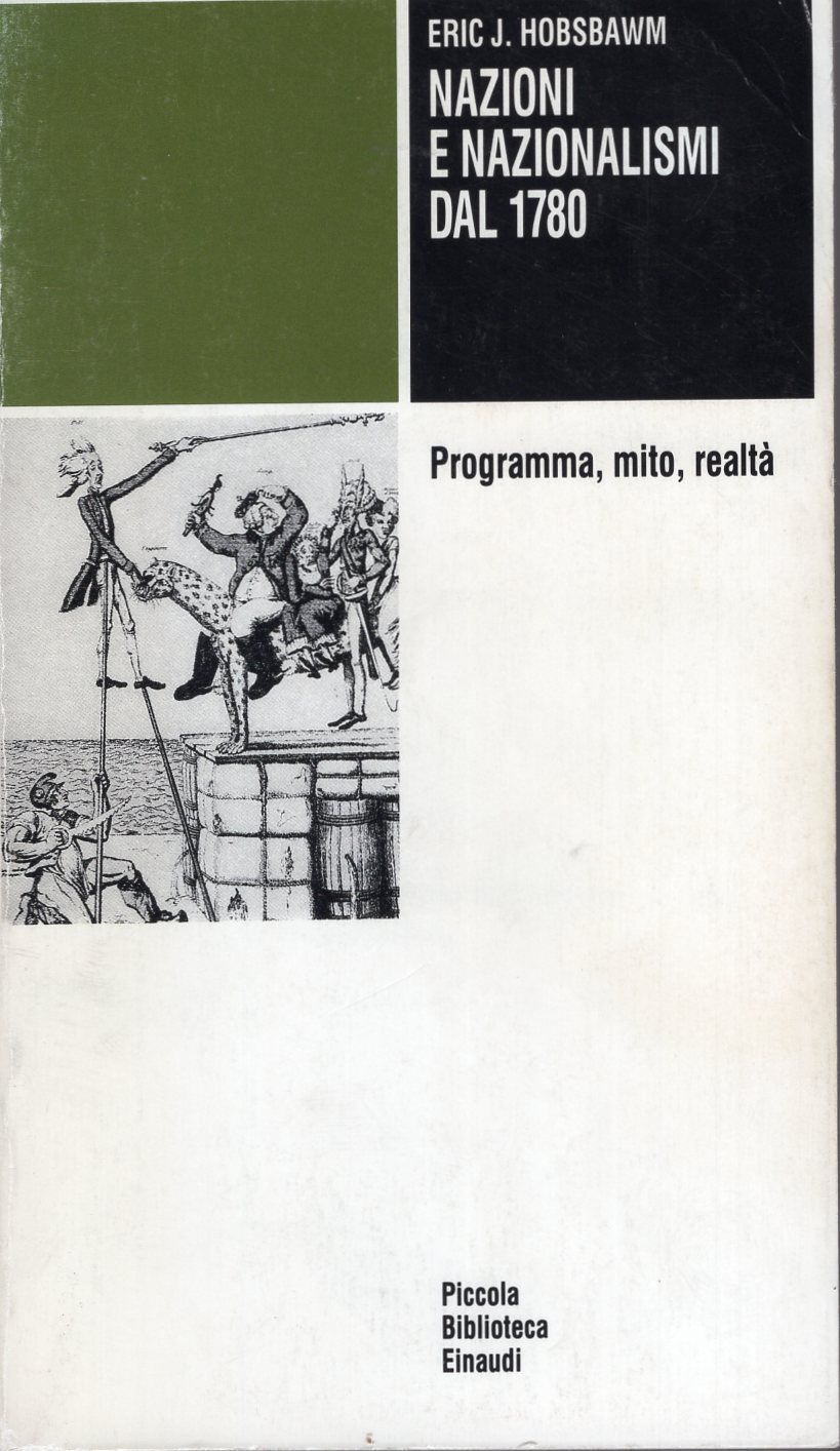 Nazioni e nazionalismi dal 1810. Programma, mito, realtà