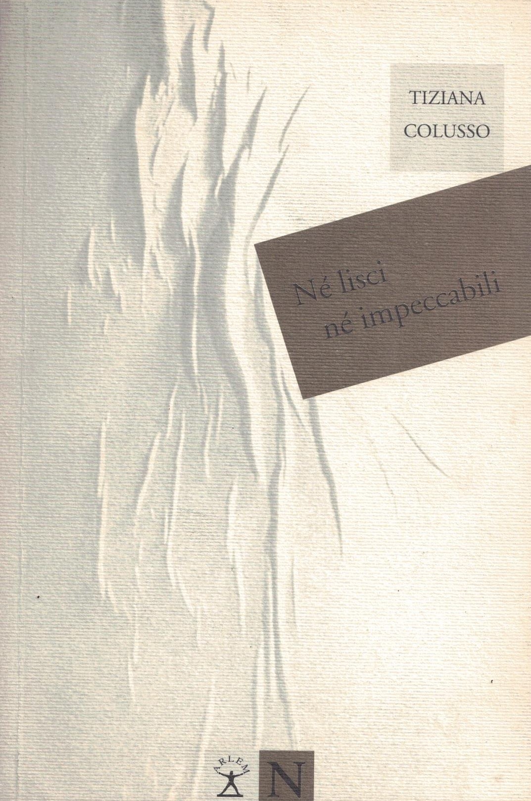 Né lisci né impeccabili