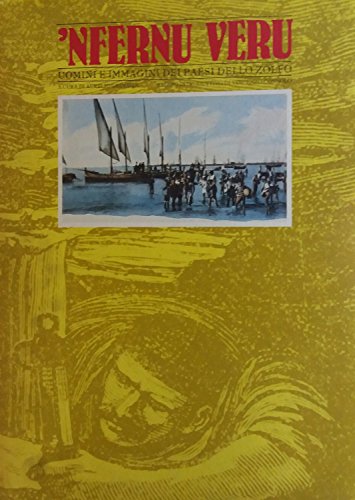 'nfernu veru. Uomini e immagini dei paesi dello zolfo.