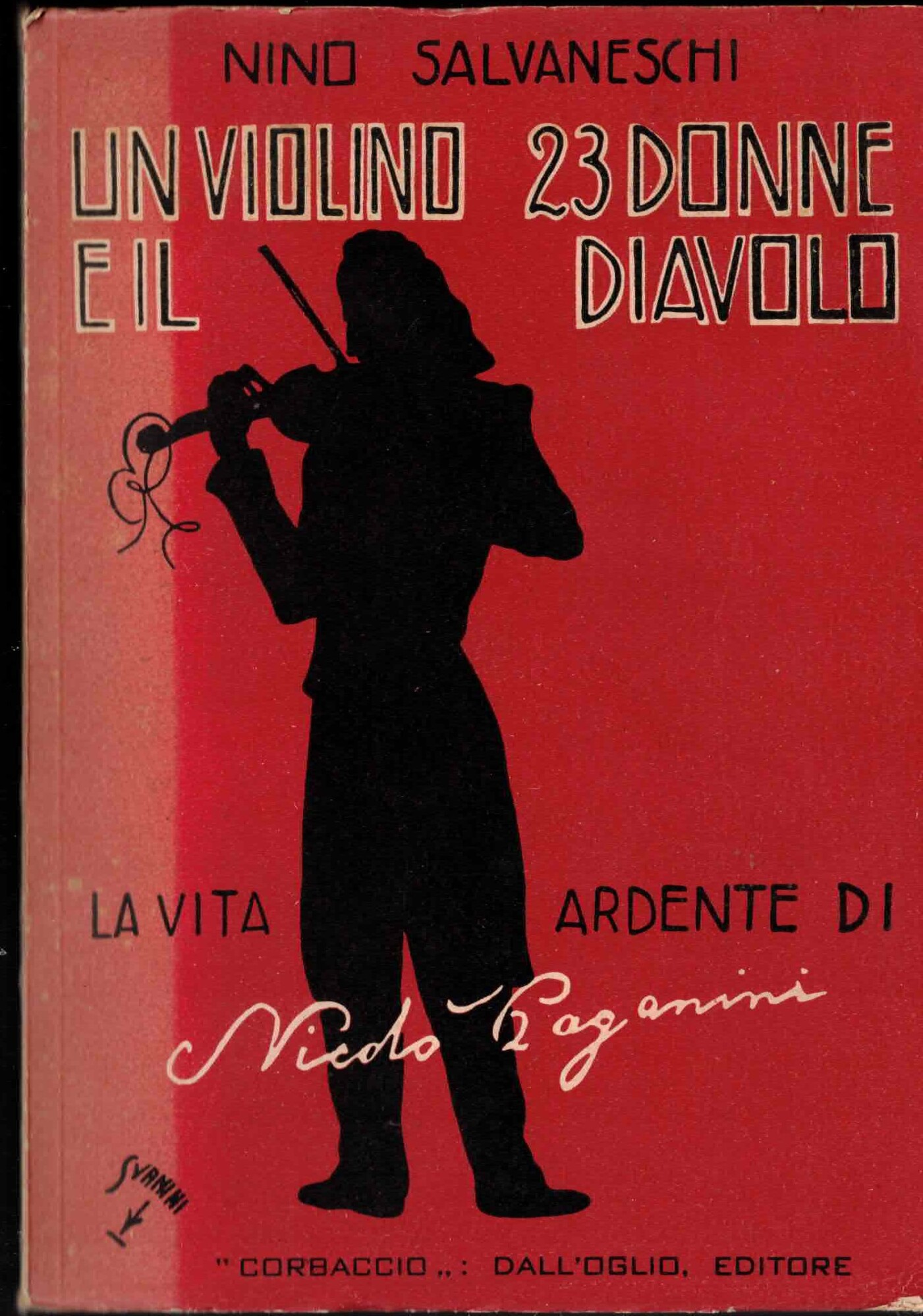 Nino Salvaneschi: Un violino, 23 donne e il diavolo [Paganini] …