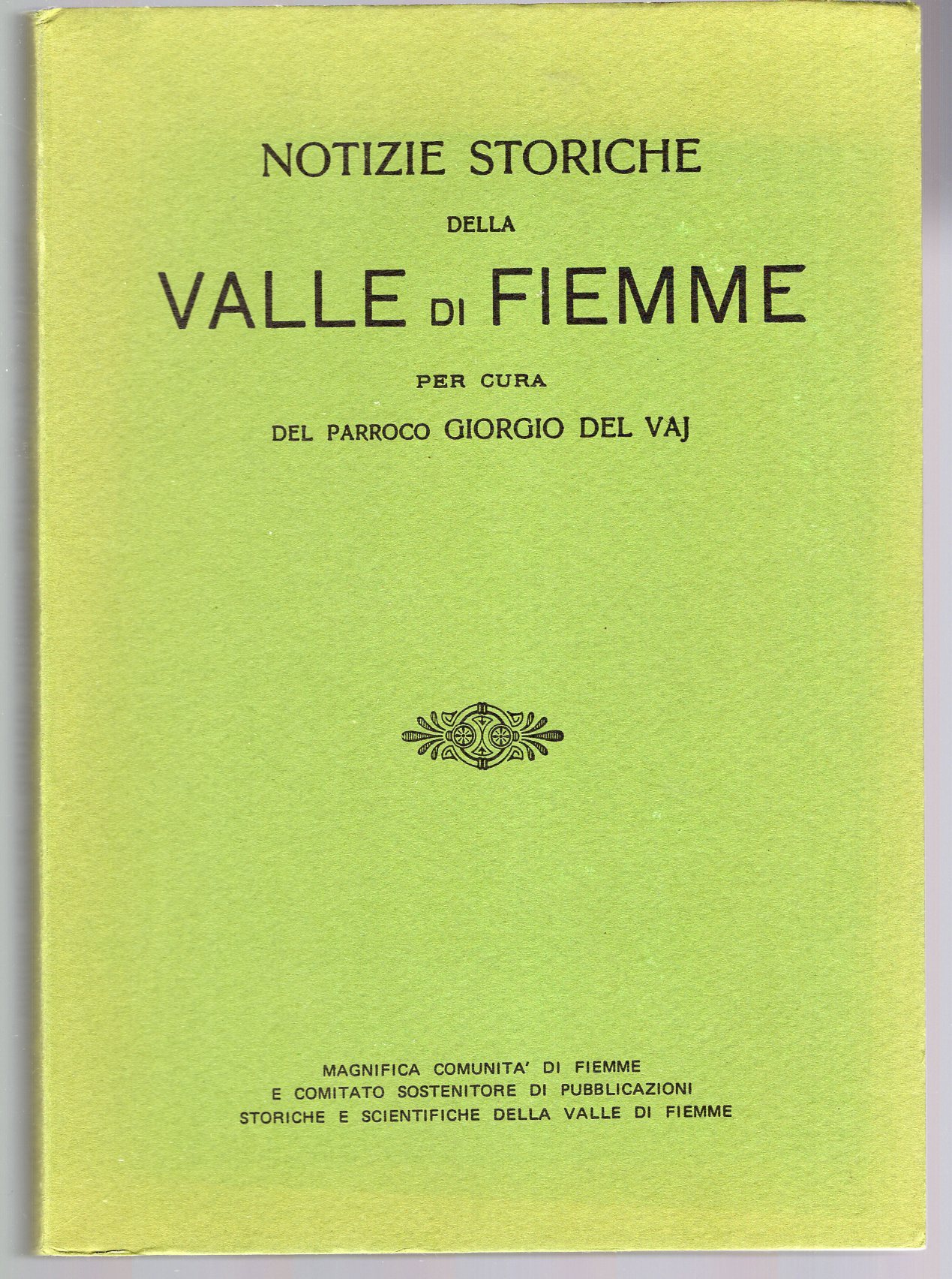 Notizie storiche della Valle di Fiemme