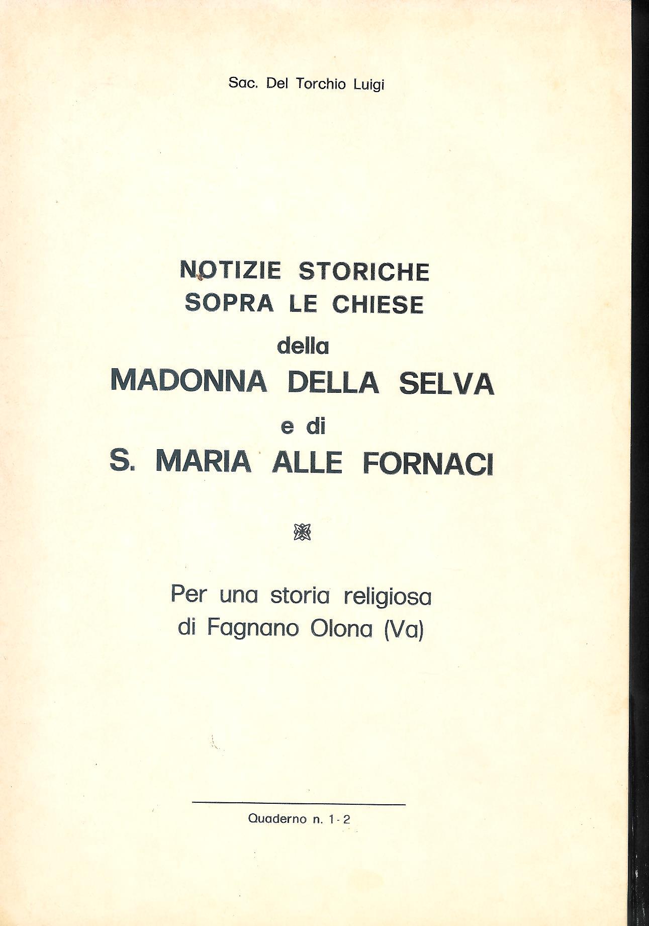 Notizie storiche sopra le Chiese della Madonna della Selva e …