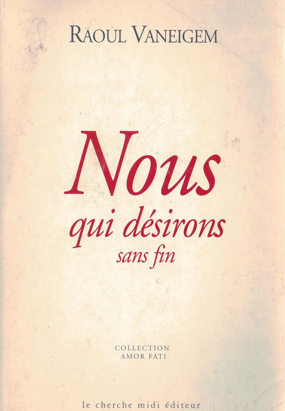 Nous qui désirons sans fin